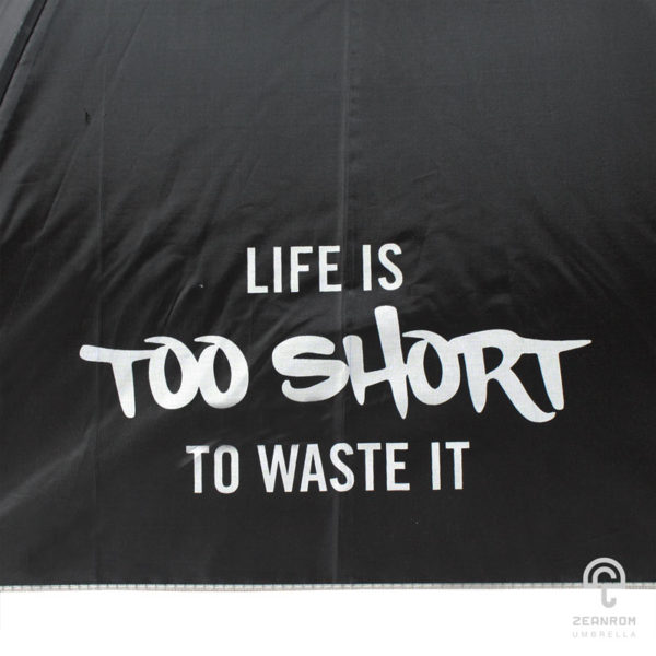 ร่มพรีเมี่ยม ตอนเดียว สีดำ 24 นิ้ว โลโก้ Life is too short,to waste it